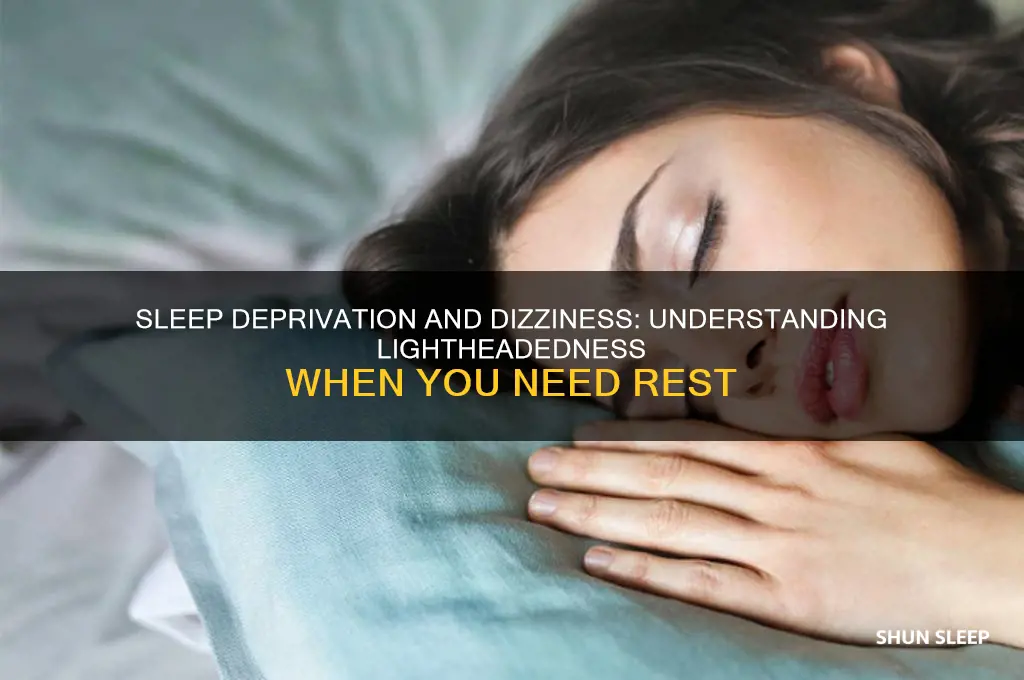 why do you get lightheaded when you need sleep