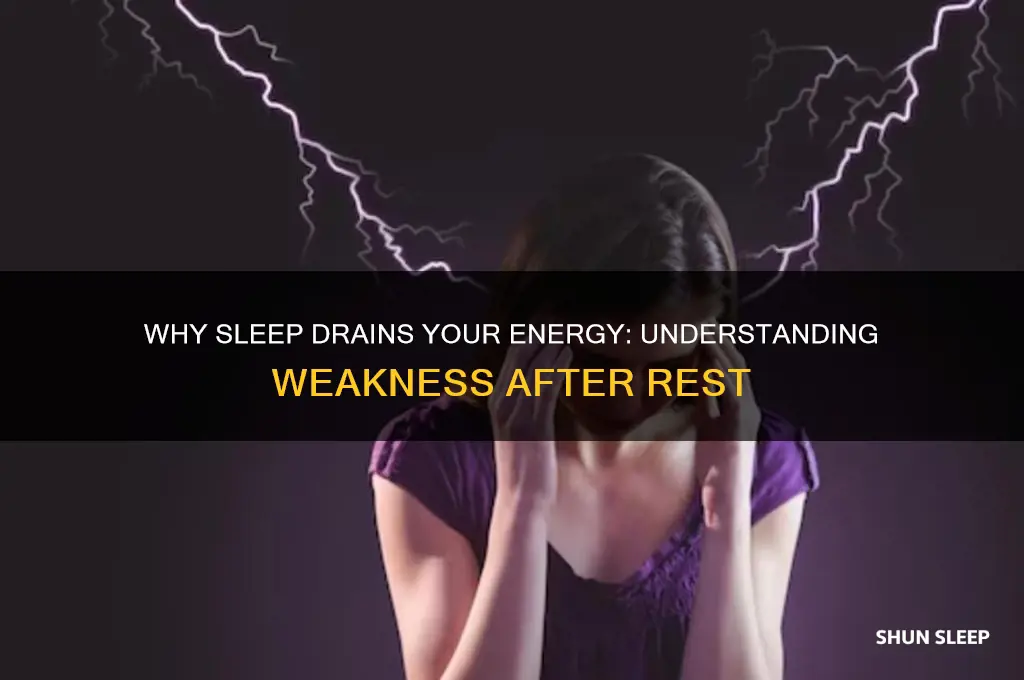 why do you get weak when you sleep