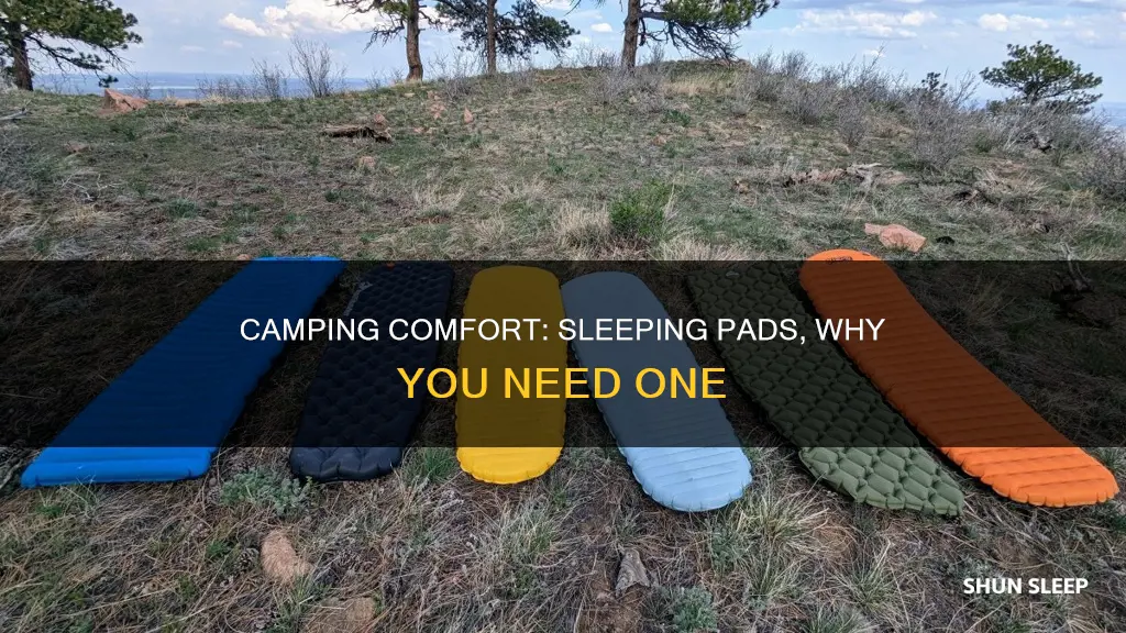 why do you need a sleeping pad when camping