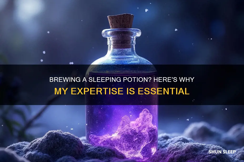why do you need my help brewing a sleeping potion