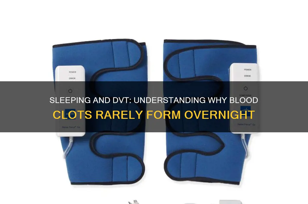 why do you not get dvt when sleeping