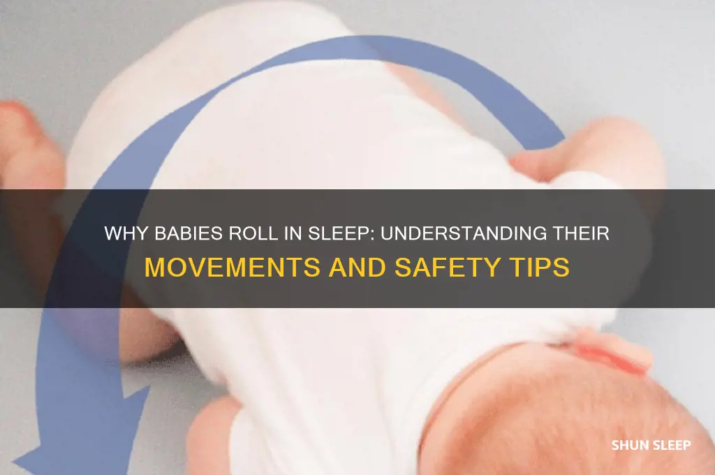 why does baby keep rolling in sleep