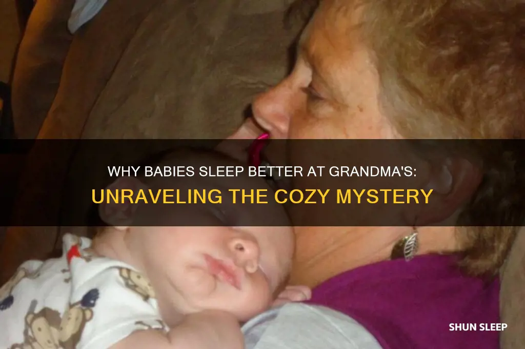 why does baby sleep better at grandma