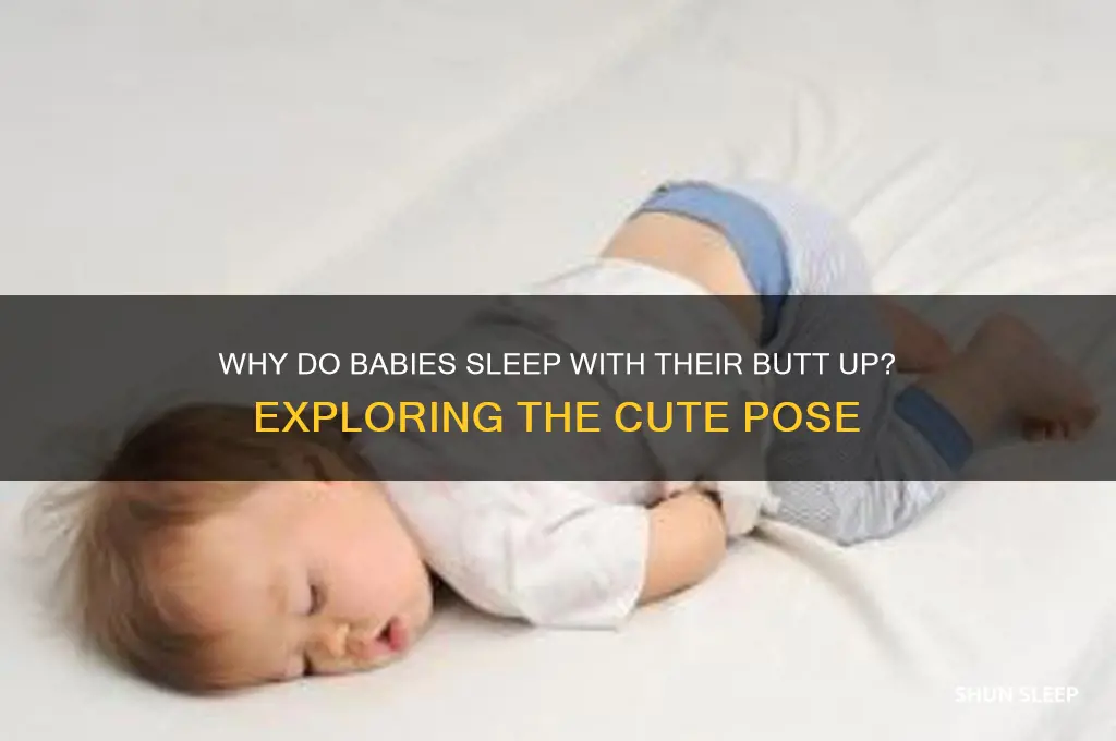 why does baby sleep with butt up