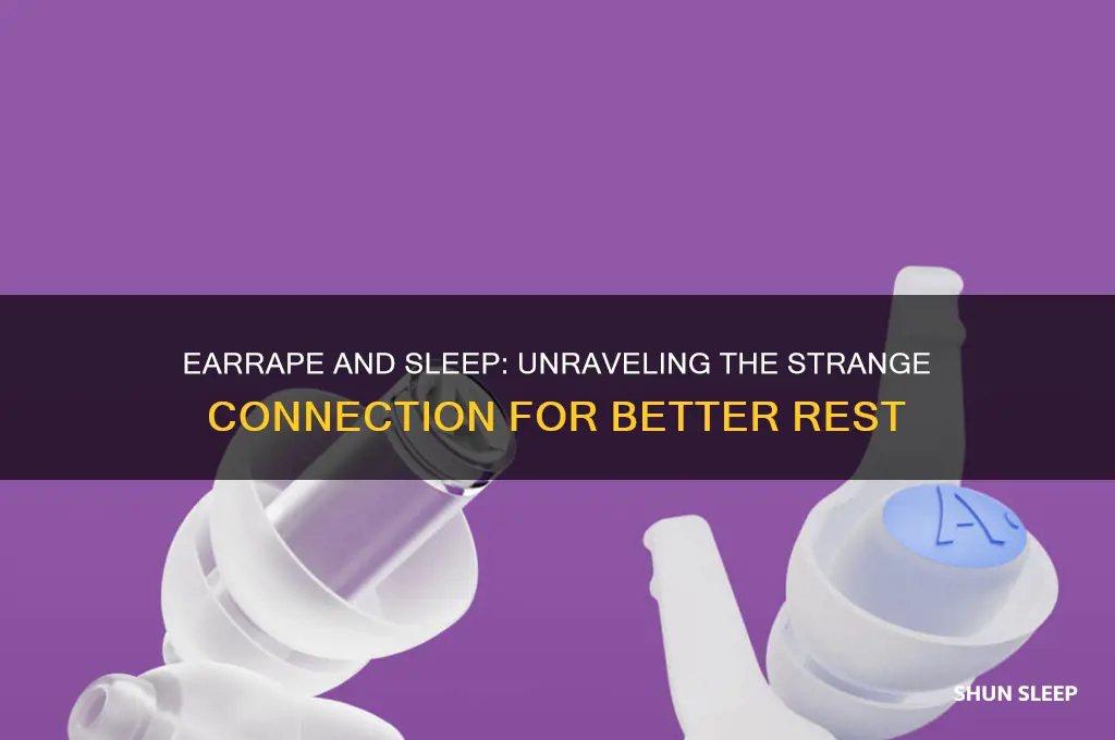 why does earrape help me sleep