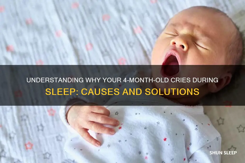 why does my 4 month old baby cry while sleeping