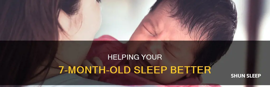why does my 7 month old have trouble sleeping