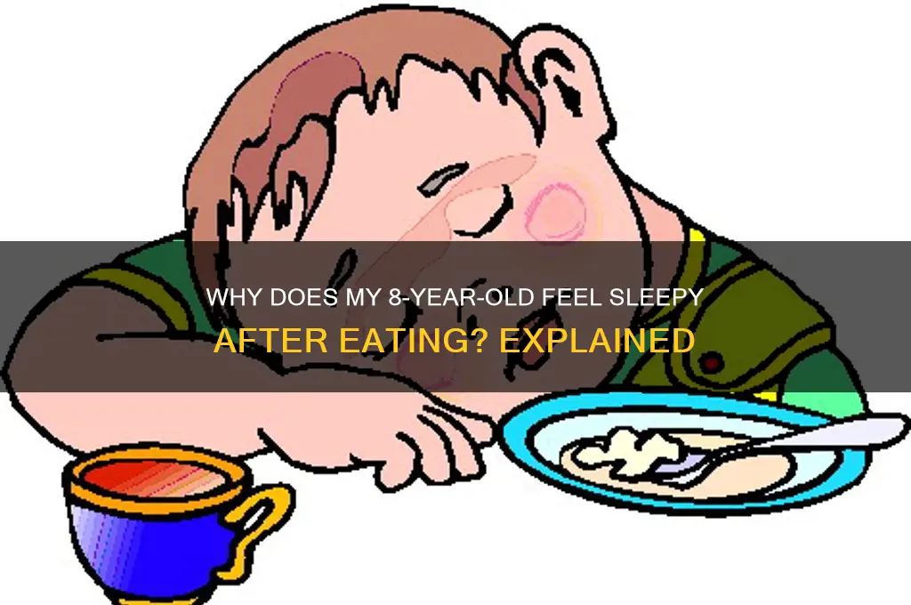 why does my 8 year get sleep after eating