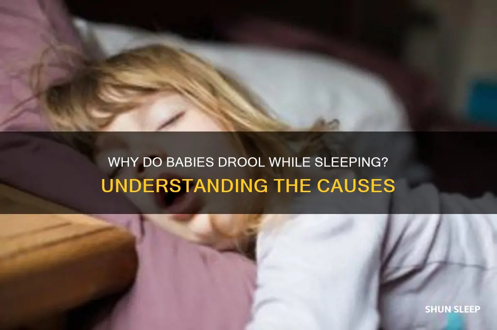 why does my baby drool when sleeping