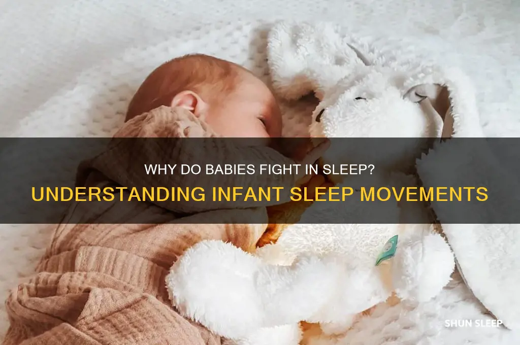 why does my baby fight in his sleep