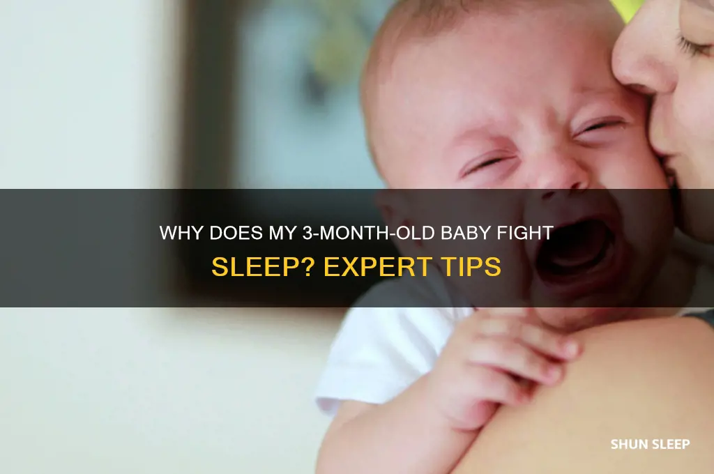 why does my baby fight sleep 3 months