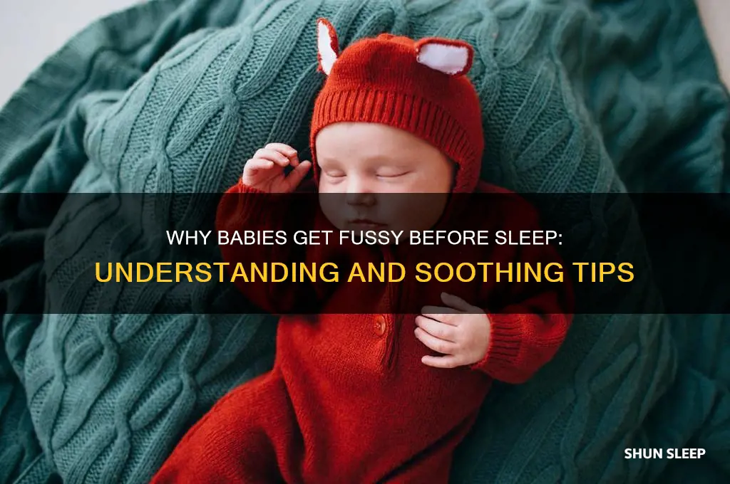 why does my baby get so fussy before falling sleep