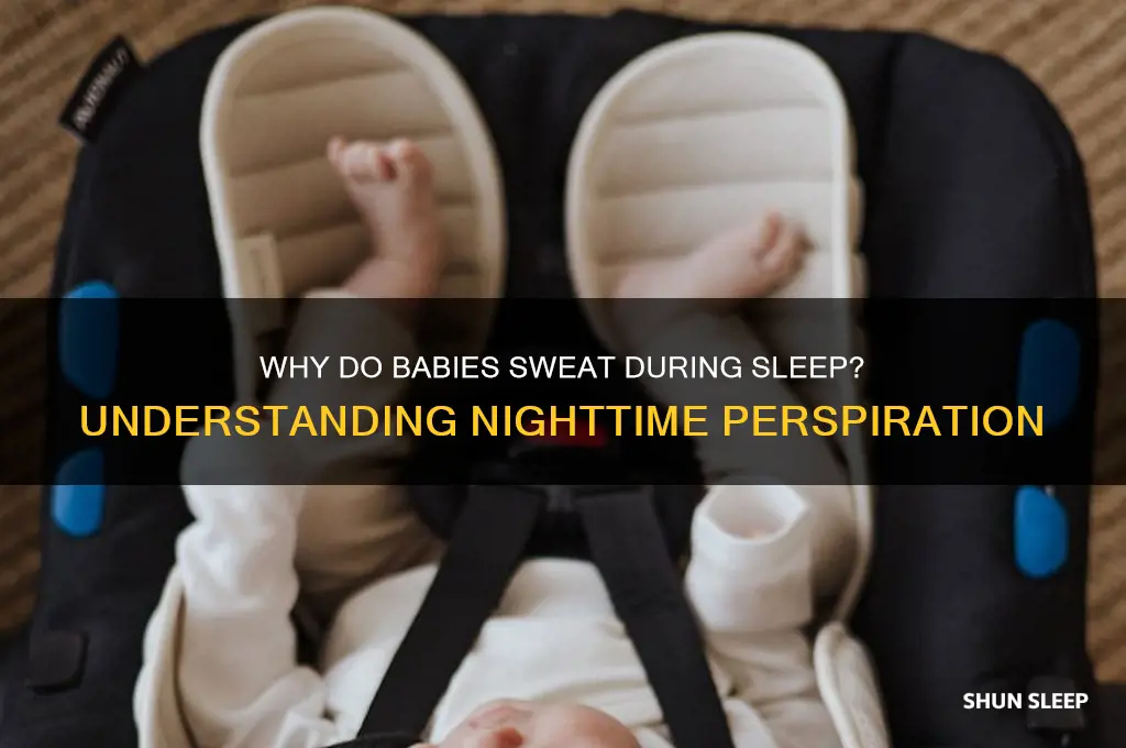 why does my baby get so sweaty when sleeping