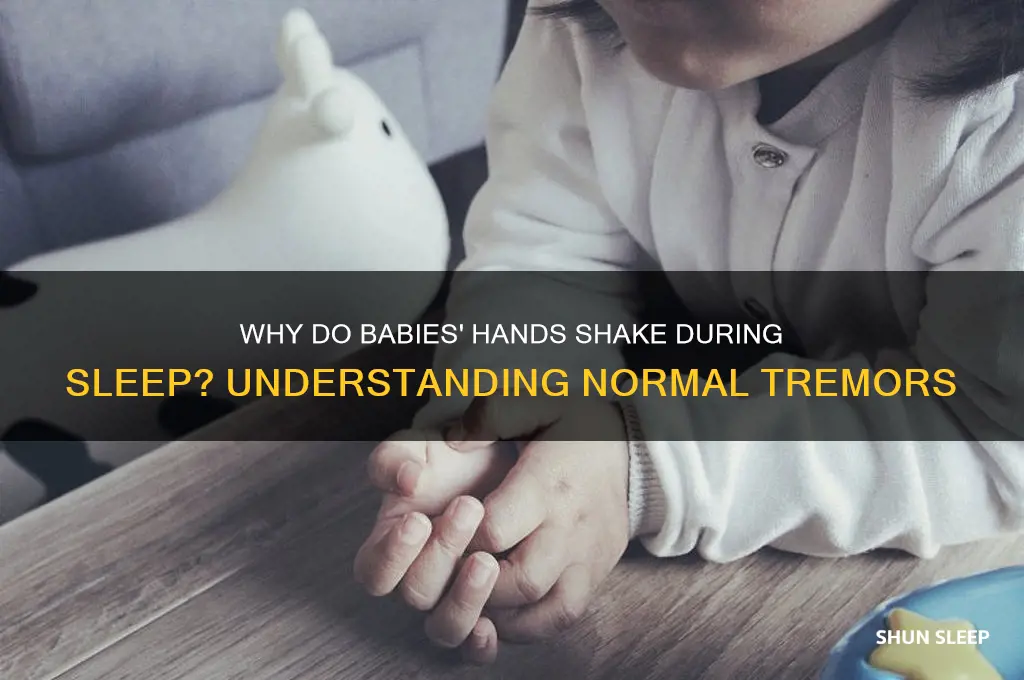 why does my baby hands shake when sleeping