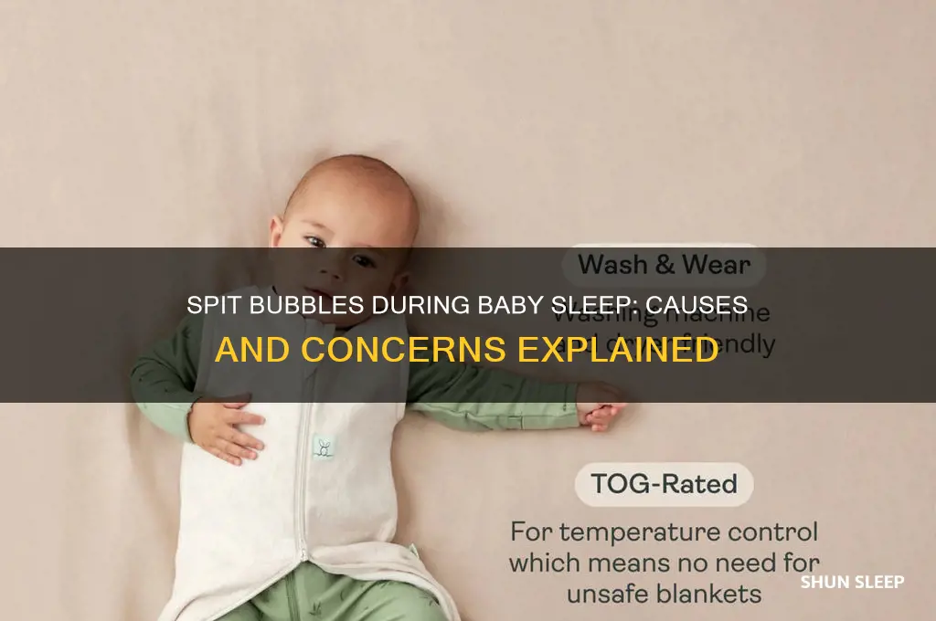 why does my baby have spit bubbles while sleeping