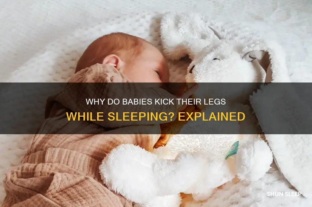 why does my baby kick legs in sleep