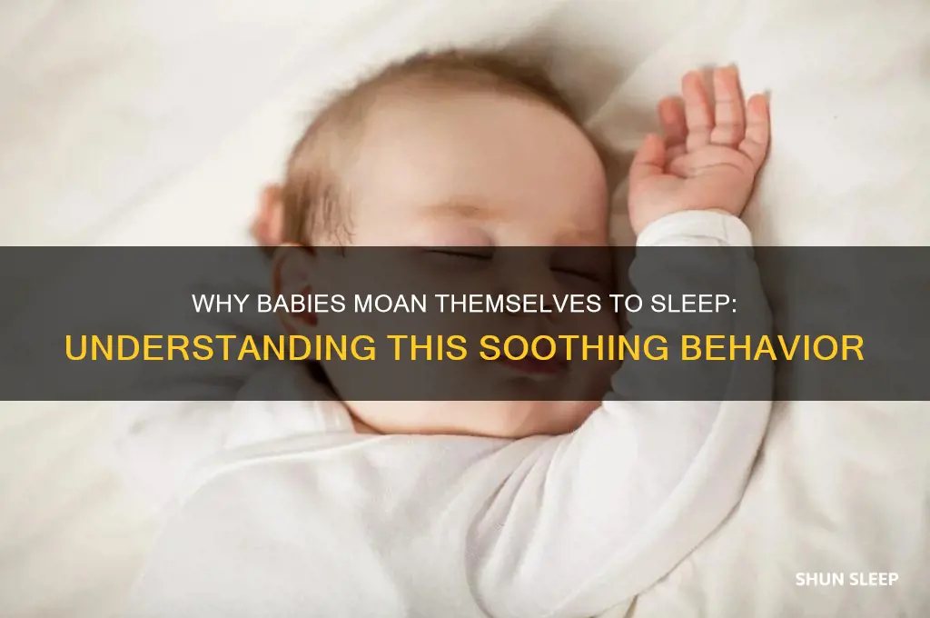 why does my baby moans himself to sleep
