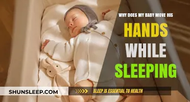 Why Do Babies Move Their Hands While Sleeping? Explained