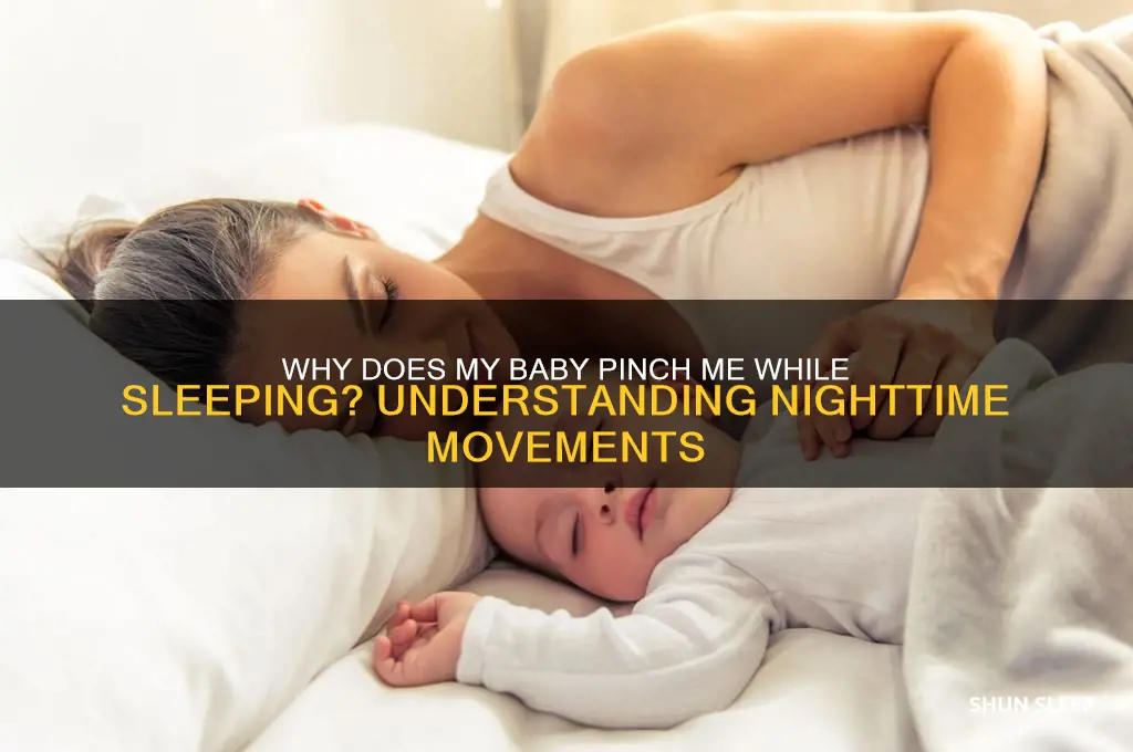 why does my baby pinch me while sleeping