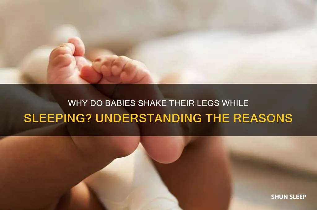 why does my baby shake her leg when sleeping