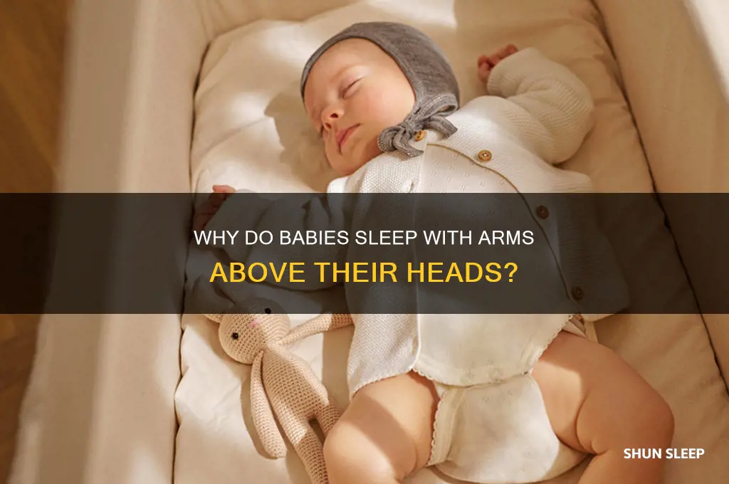 why does my baby sleep with arms above head