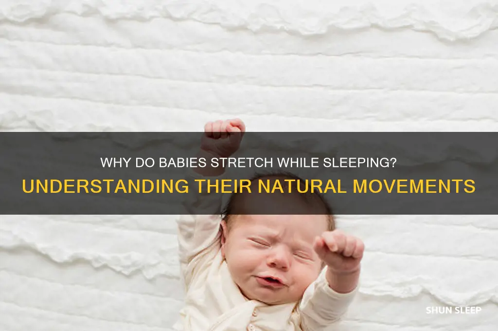 why does my baby stretch while sleeping