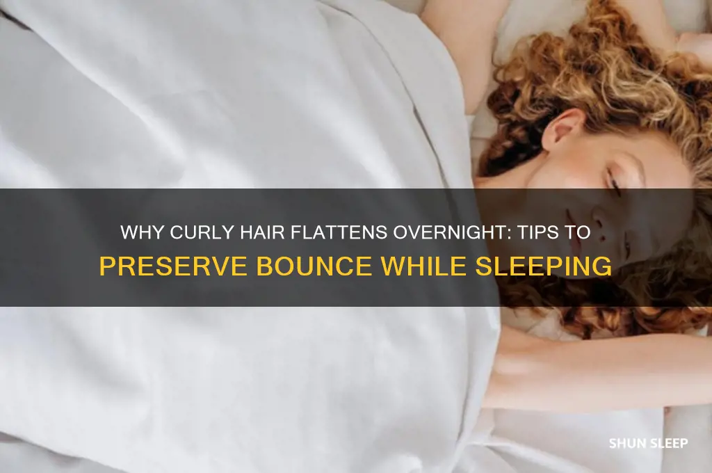 why does my curly hair get flat when i sleep