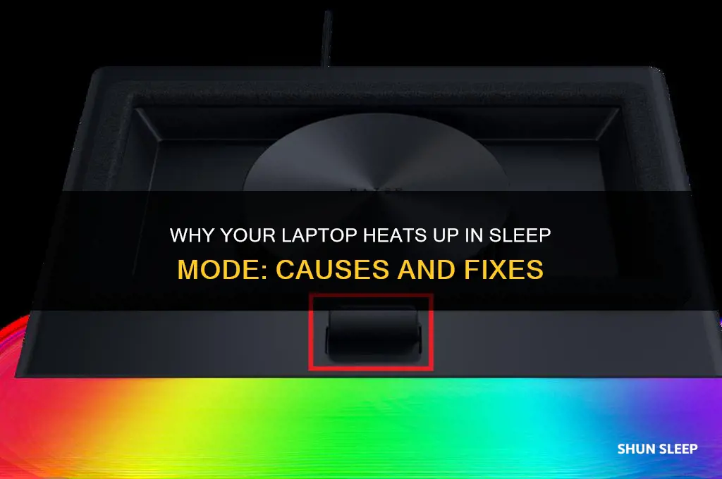 why does my laptop get hot in sleep mode