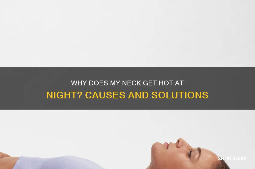 why does my neck get hot when i sleep