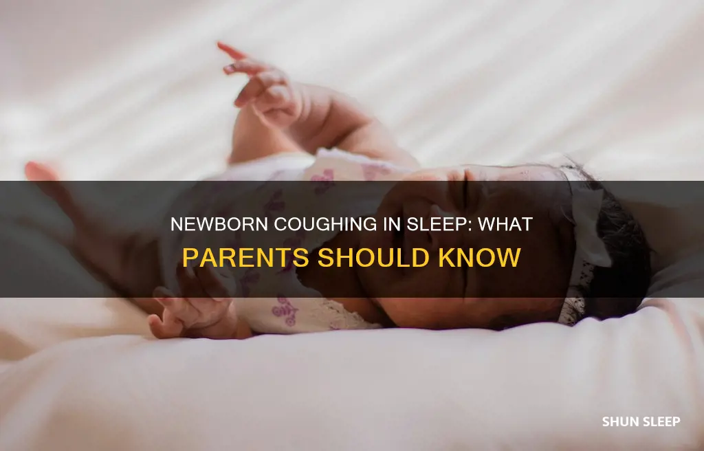 why does my newborn cough in her sleep