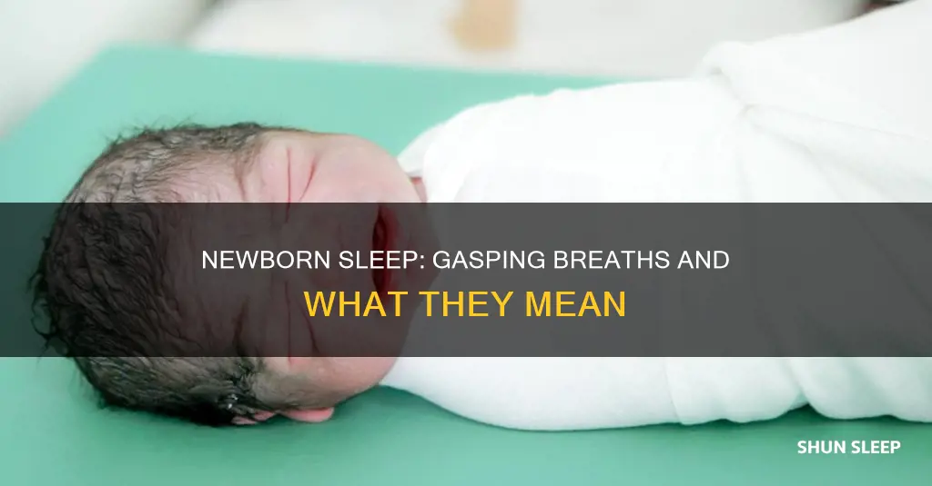 why does my newborn gasp in her sleep