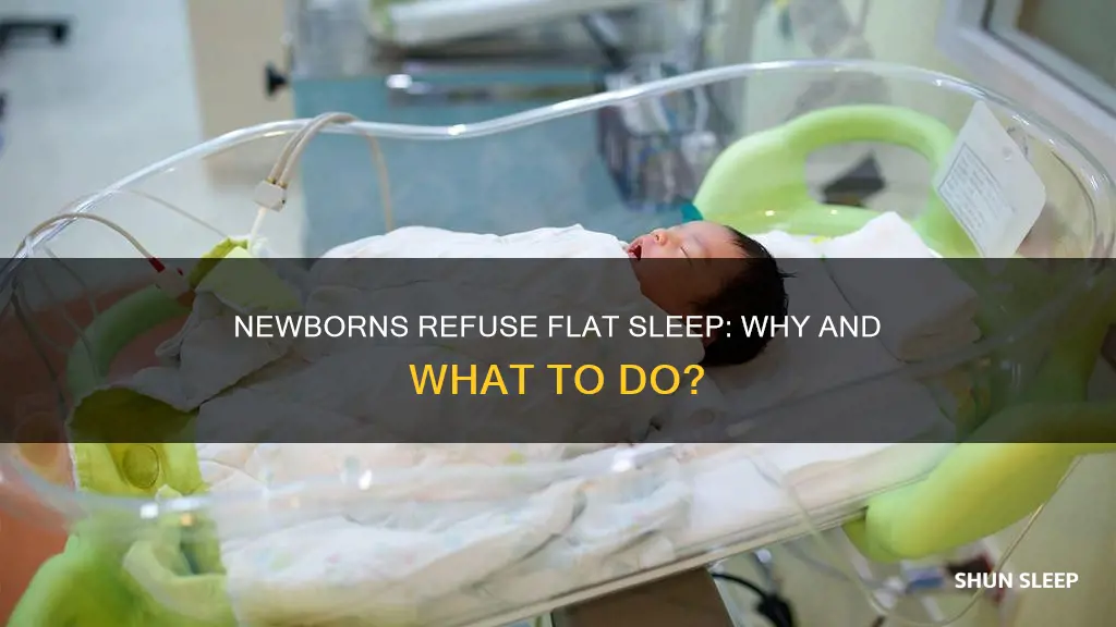 why does my newborn hates sleeping flat