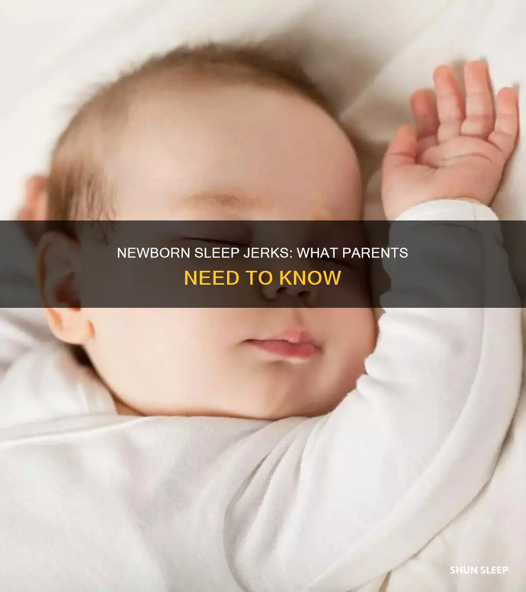 why does my newborn keep jerking in his sleep
