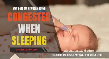 Newborn Congestion: Why Does My Baby Sound Congested While Sleeping?