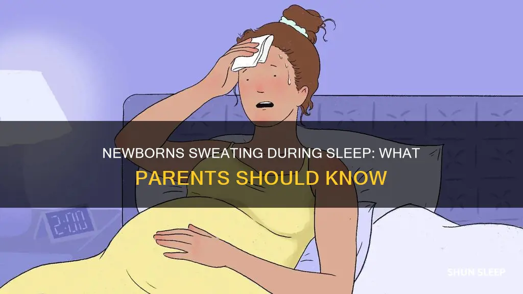 why does my newborn sweat while sleeping