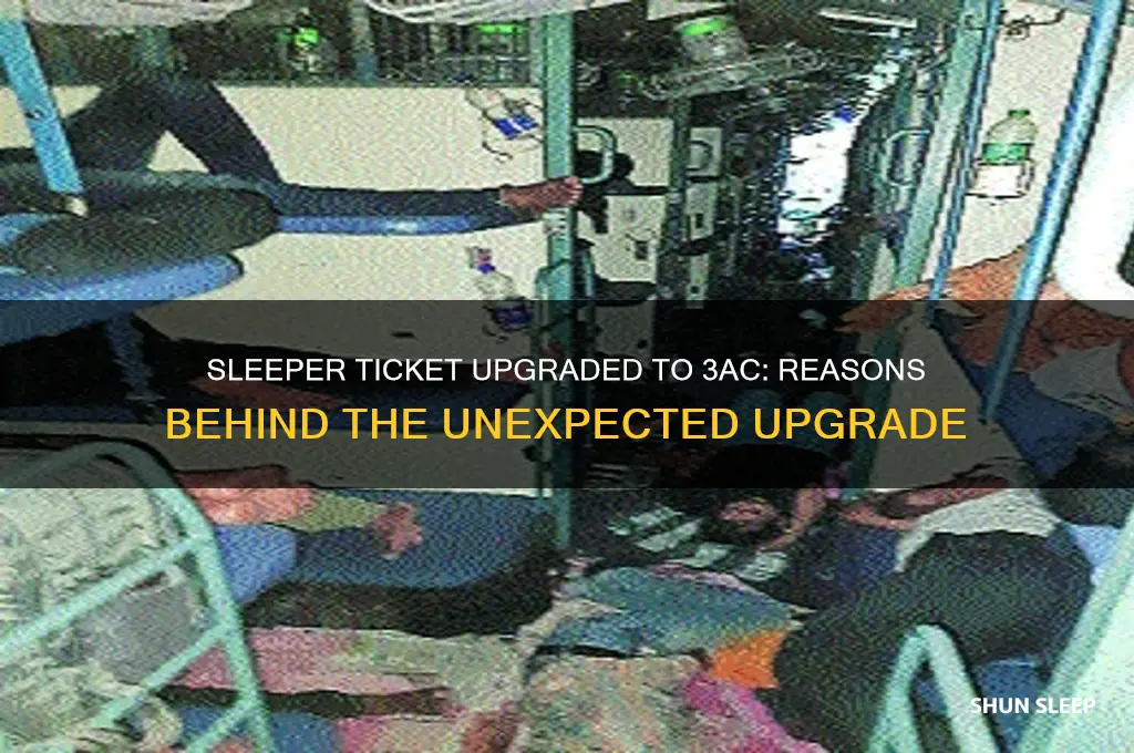why does my sleeper ticket get upgraded to 3 ac