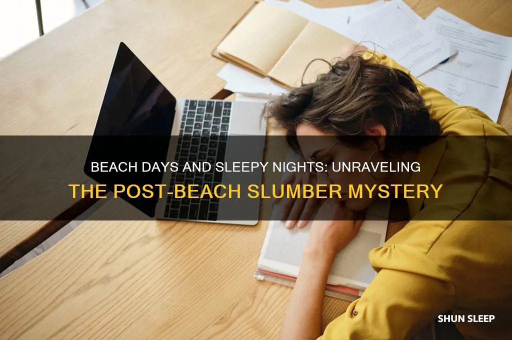 why does one get sleep after going to the beach