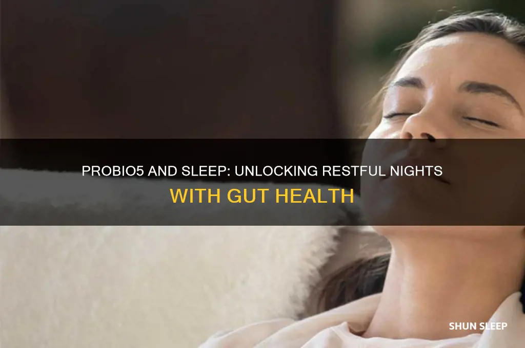 why does probio5 help you sleep