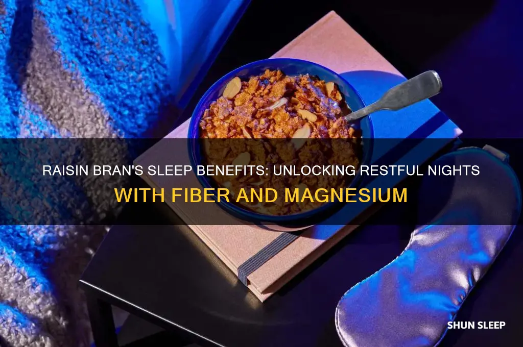 why does raisin bran help you sleep