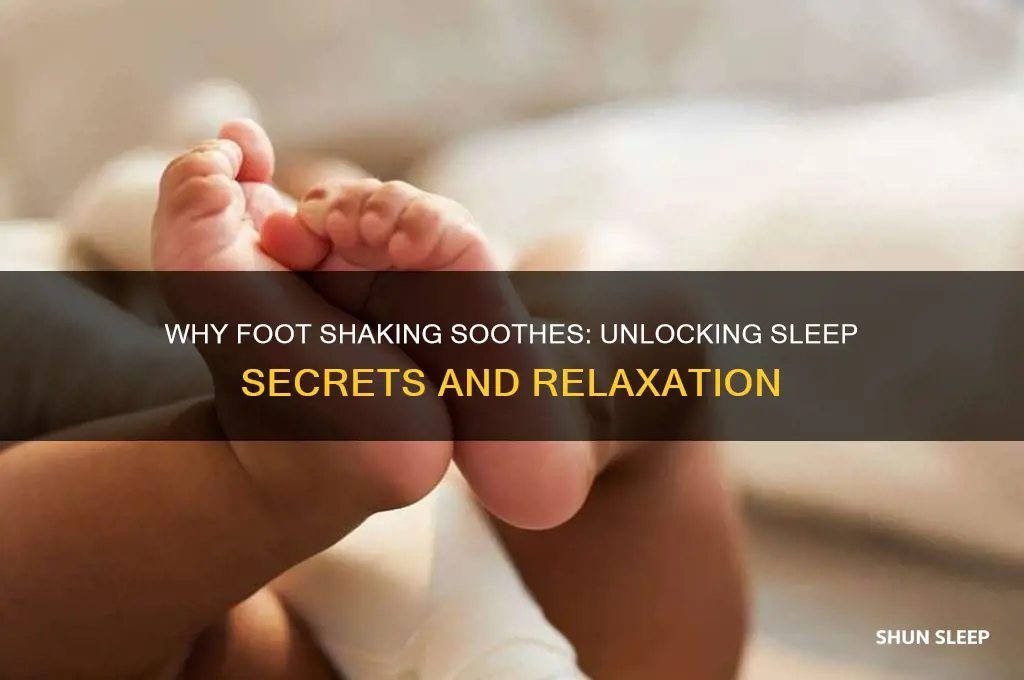 why does shaking my foot help me sleep