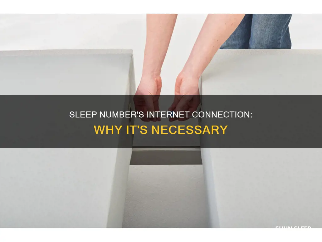 why does sleep number need internet