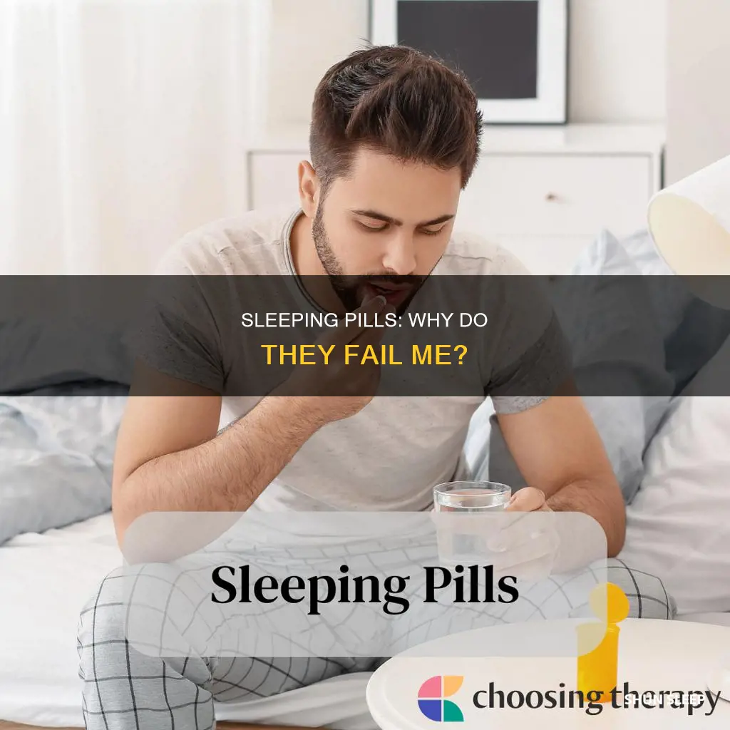 why does sleeping medicine not work for me