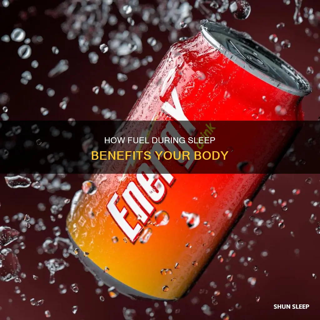 why does the body need fuel during sleep