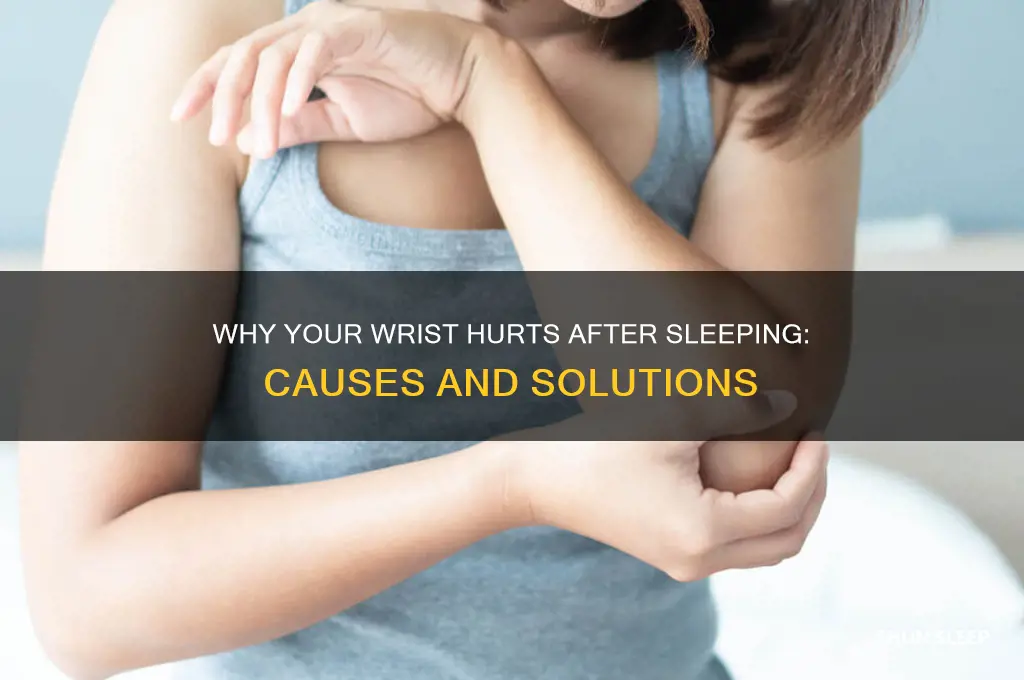 why does wrist get sore from sleeping