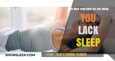 Sleep Deprivation and Body Heat: Unraveling the Connection to Overheating