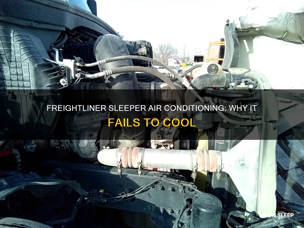 why doesnt freightliner sleeper air conditioning work