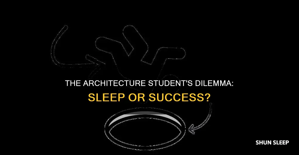 why don t architecture students sleep