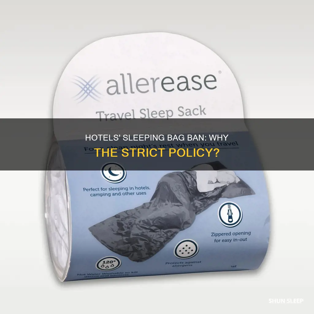 why don t hotels allow sleeping bags