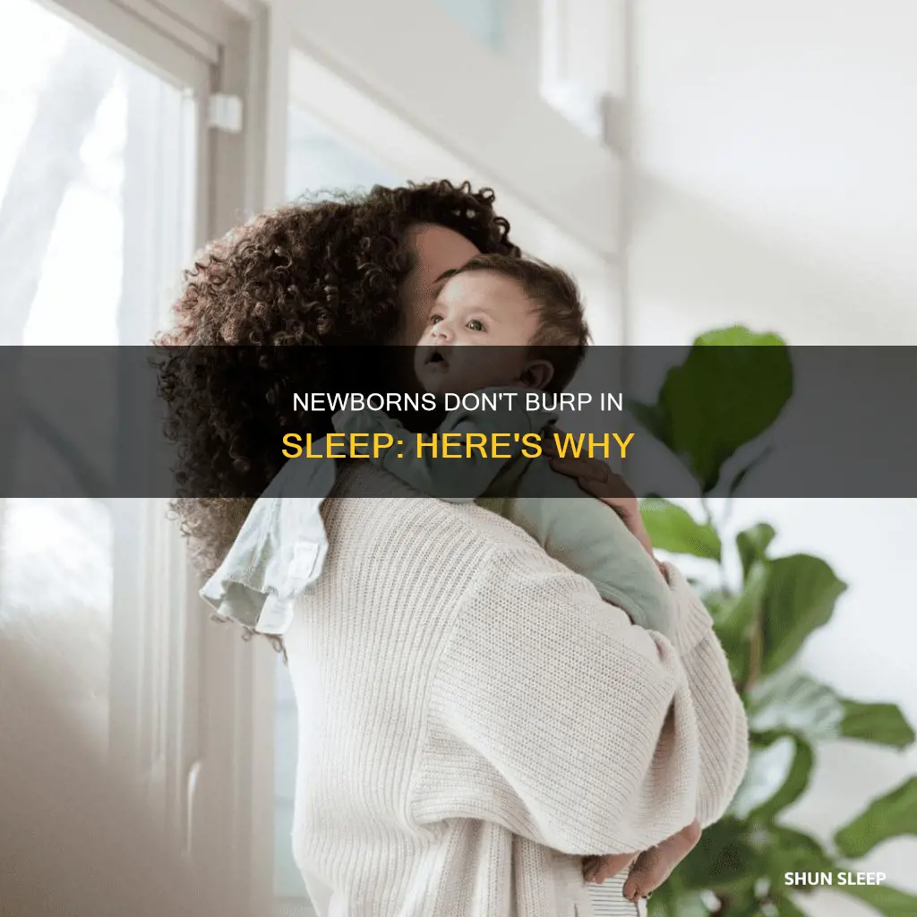 why dont newborns burp when sleeping