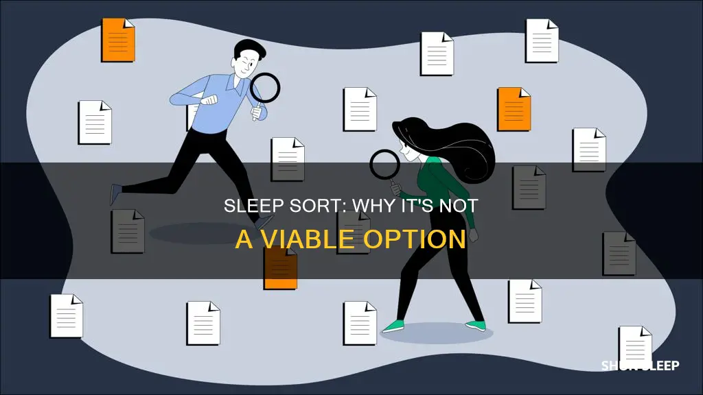 why dont we use sleep sort